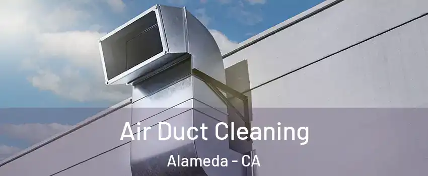  Air Duct Cleaning Alameda - CA