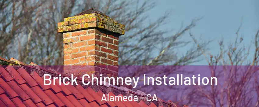  Brick Chimney Installation Alameda - CA