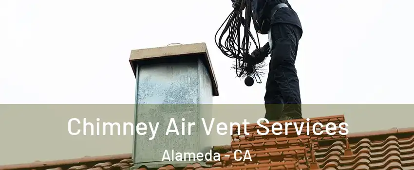  Chimney Air Vent Services Alameda - CA
