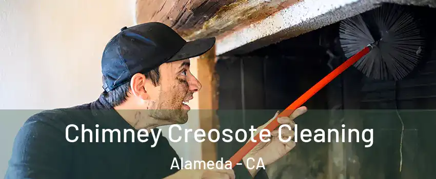  Chimney Creosote Cleaning Alameda - CA