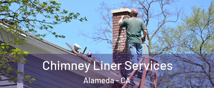  Chimney Liner Services Alameda - CA