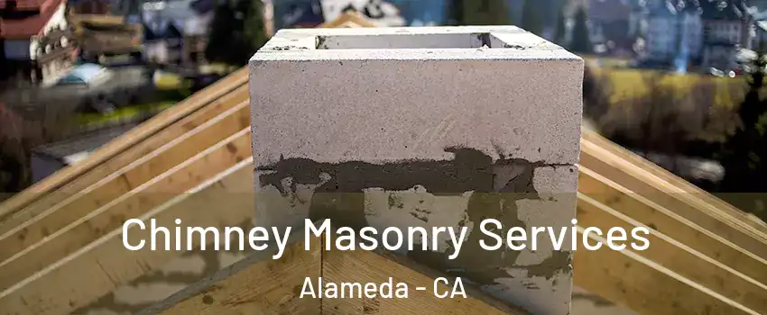  Chimney Masonry Services Alameda - CA