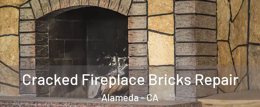 Cracked Fireplace Bricks Repair Alameda - CA