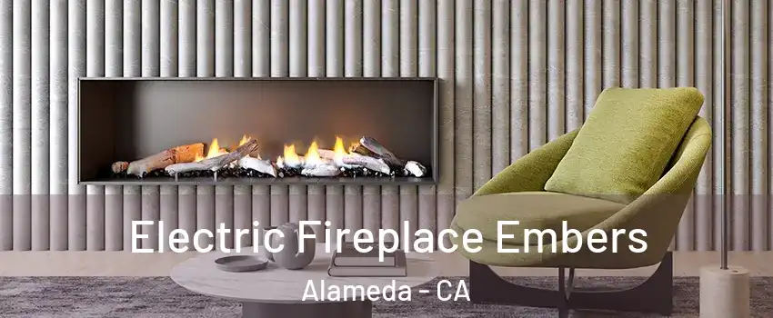  Electric Fireplace Embers Alameda - CA
