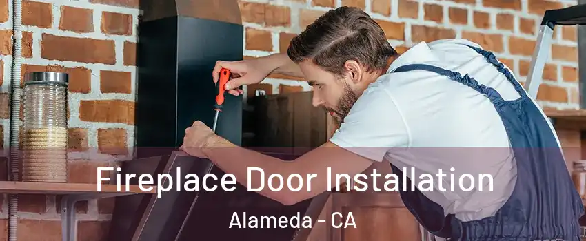  Fireplace Door Installation Alameda - CA