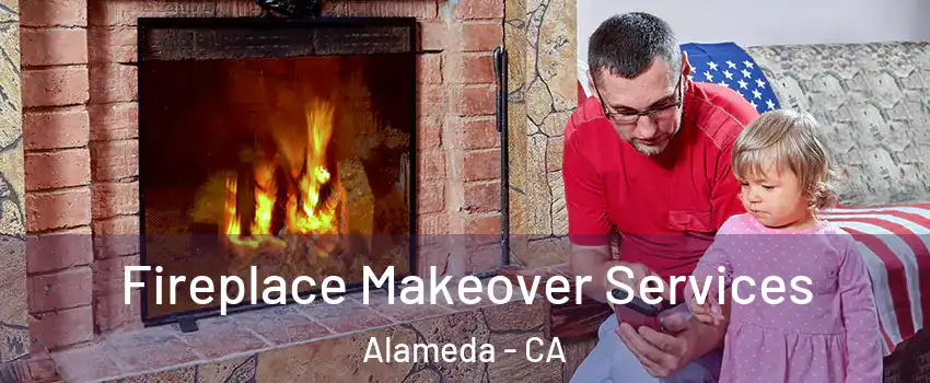  Fireplace Makeover Services Alameda - CA