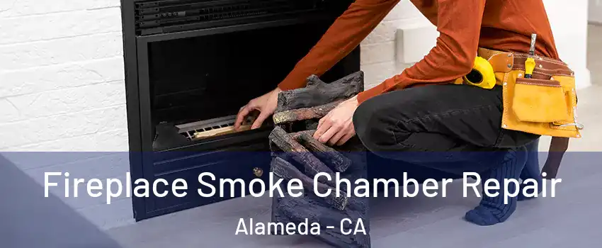  Fireplace Smoke Chamber Repair Alameda - CA