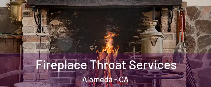  Fireplace Throat Services Alameda - CA