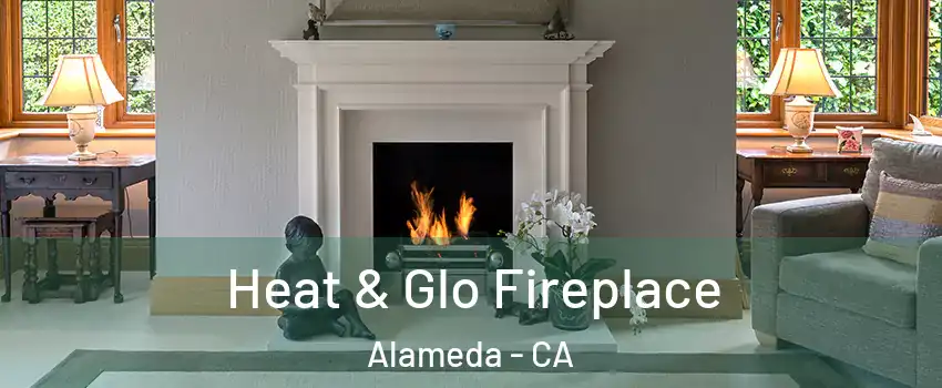  Heat & Glo Fireplace Alameda - CA