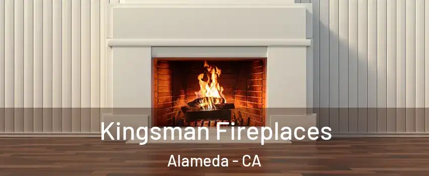  Kingsman Fireplaces Alameda - CA