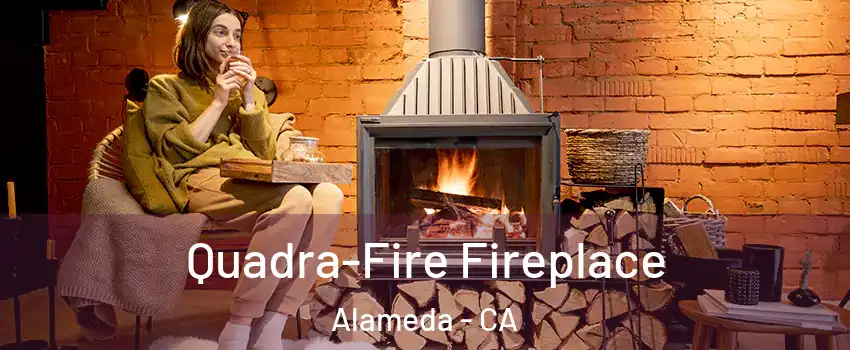  Quadra-Fire Fireplace Alameda - CA