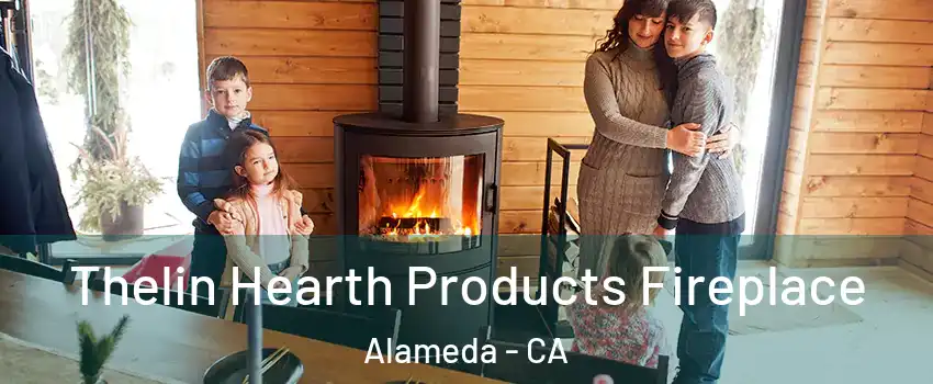  Thelin Hearth Products Fireplace Alameda - CA