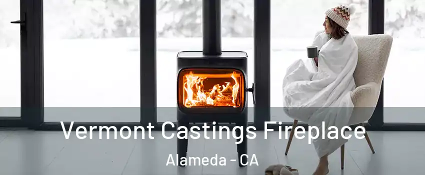 Vermont Castings Fireplace Alameda - CA