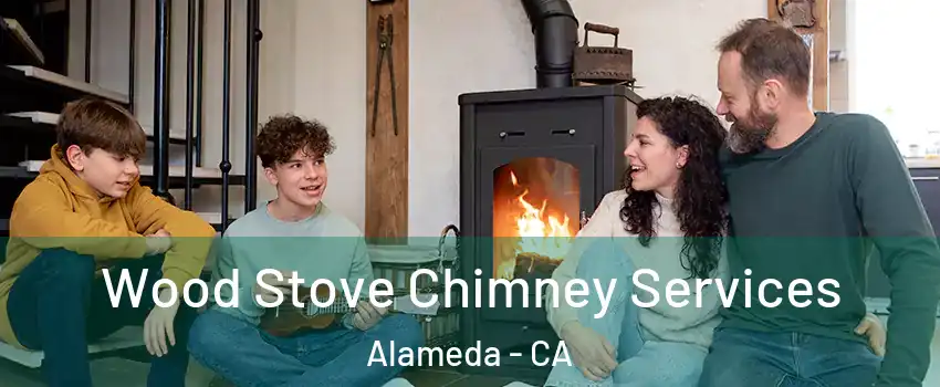  Wood Stove Chimney Services Alameda - CA